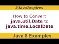 How to Convert java.util.Date to java.time.LocalDate | Java Inspires