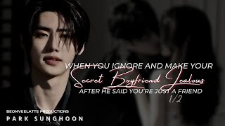 Making Your Secret Boyfriend Jealous After He Called You A Friend 1/2 | ENHYPEN FF | Park Sunghoon