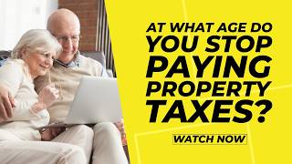 At What Age Do Seniors Stop Paying Property Taxes?