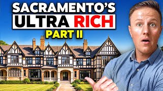 Sacramento’s MOST Iconic and Wealthy Neighborhoods