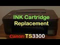 Canon TS3300 Ink Cartridge Replacement !!