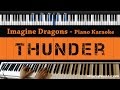 Imagine Dragons - Thunder - Piano Karaoke / Sing Along / Cover with Lyrics