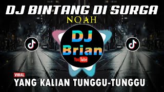 DJ BINTANG DI SURGA NOAH BAGAI BINTANG DI SURGA REMIX FULL BASS VIRAL 2022