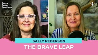 Episode 22: How Sally Pederson Transformed Tragedy into Global Opportunity | Catch Some Soulshine S2