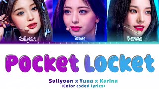 [AI COVER] SULLYOON X YUNA X KARINA 'Pocket Locket' (studio version.) Lyrics (Color coded lyrics)