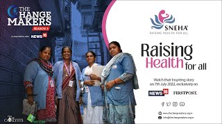 The Changemakers Season 3 - The Society for Nutrition, Education and Health Action - SNEHA