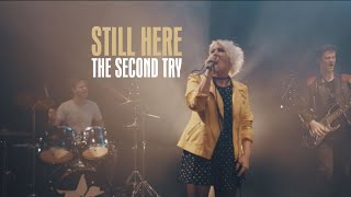 The Second Try - Still Here [Official Video]