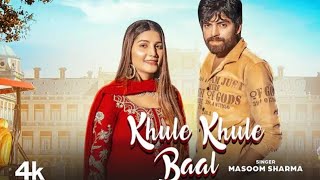 Khule Khule Baal - Sapna Choudhary|Masoom Sharma | New Haryanvi Video ...32 lakh views 2 days ago