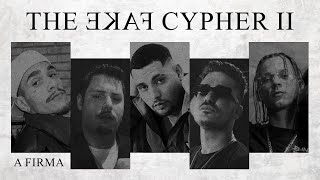 TheFakeCypher II - A Firma (André Mol, Maré, Victor Fit, Colt \u0026 Mozart MZ)