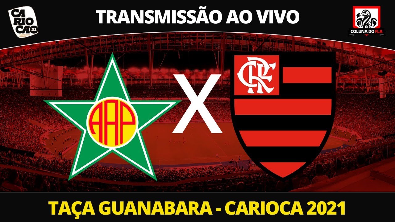 PORTUGUESA X FLAMENGO - TRANSMISSÃO AO VIVO - CAMPEONATO CARIOCA 2021 ...