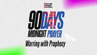 WARRING WITH PROPHECY 2025; 90DAYS MIDNIGHT PRAYERS, DAY 17