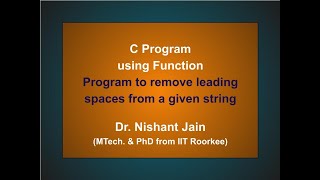 P10: C Program using Function : Program to remove leading spaces from a given string.