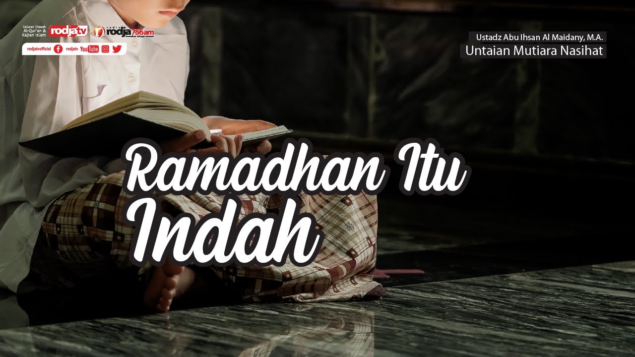 Ramadhan Itu Indah (Untaian Mutiara Nasihat) - Ustadz Abu Yahya Badru ...