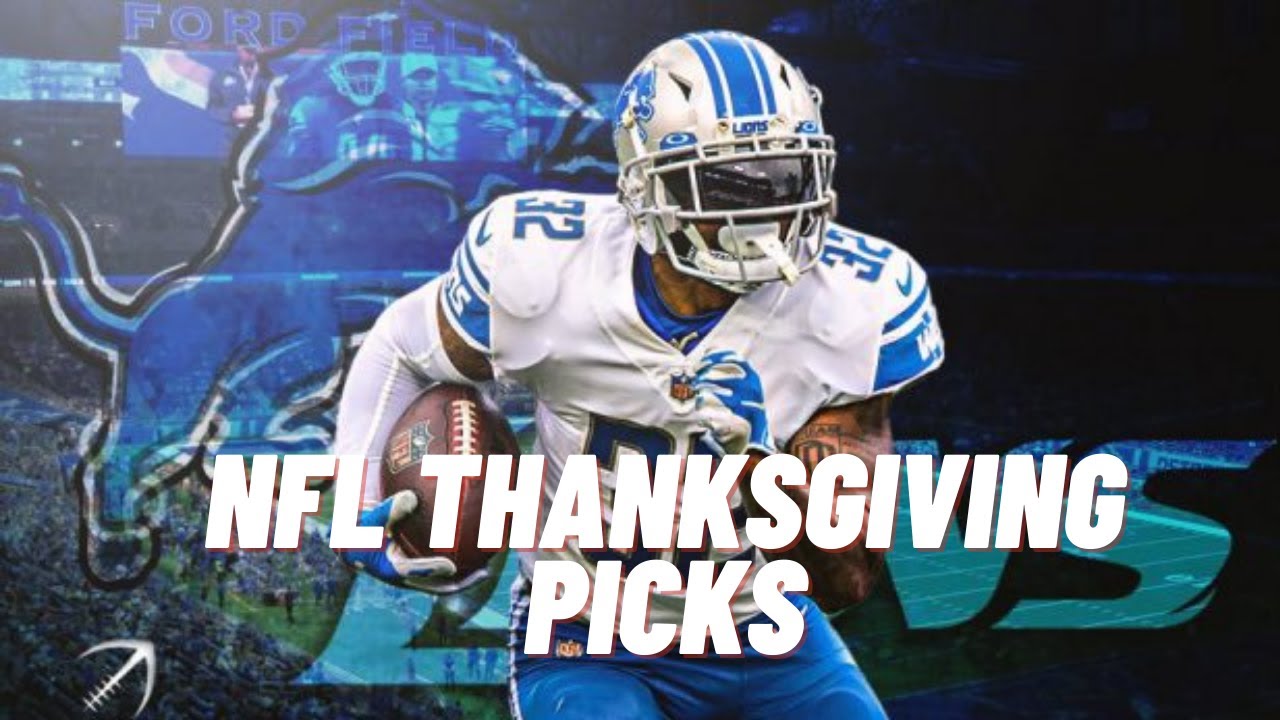 NFL Thanksgiving Thursday Games: Bets, Picks, And Predictions - YouTube