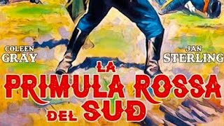 LA PRIMULA ROSSA DEL SUD 1953 film western in italiano di Edward Ludwig con John Payne Jan Sterling