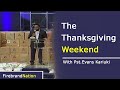 Thanksgiving Weekend | Pst.Evans Kariuki