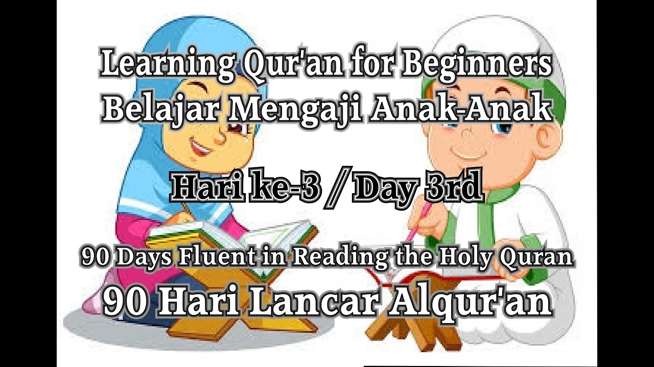 LEARNING QURAN FOR BEGINNERS | QURAN FOR BEGINNERS | DAY 3rd - YouTube