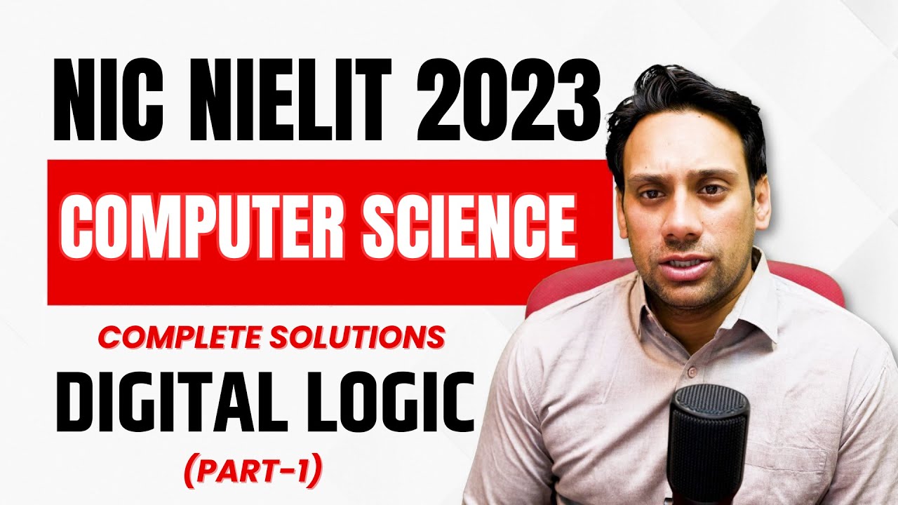 NIC NIELIT Scientist B 2023 Computer Science | Digital Logic-1 | NIC ...