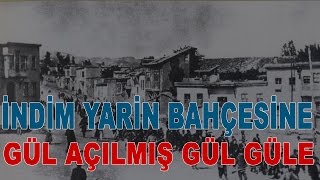 İndim Yarin Bahçesine Gül Açılmış Gül Güle - Zülfü Demirtaş