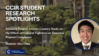 CCIR Student Spotlights: Alex on the Effects of Cultural Tightness on Donation Request Compliance