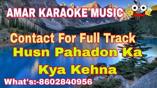 Husn Pahadon Ka | Karaoke Track With Lyrics | Amar Karaoke
