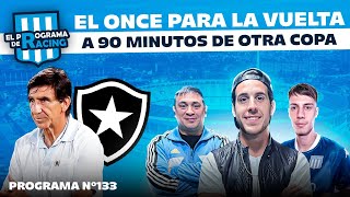 EL PROGRAMA DE RACING #133 / EL 11 PARA LA VUELTA CON BOTAFOGO