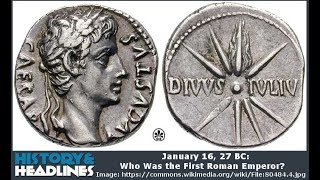 January 16, 27 BC: Who Was the First Roman Emperor?