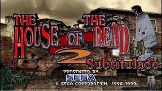 The House Of The Dead 2 subtitulado al español