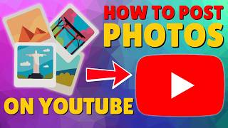 How to Post Pictures on Youtube (Youtube Community Tab)