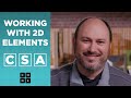 CSA: Working with 2D Elements