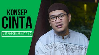 Konsep Cinta - Ustadz Oemar Mita Lc