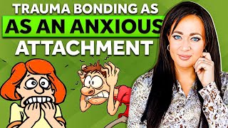 Trauma Bonding As An Anxious Attachment | Learn Self Love NOW!