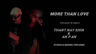 More Than Love {Thant Nay Shin(K4)}{An p An}