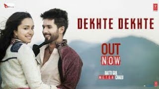 Dekhte Dekhte Whatsapp Status Video |Atif Aslam |Shraddha Kapoor |Shahid kapoor