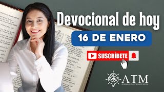 Devocional de hoy 16 de enero - Diana Muñoz | Devocionales cristianos | Devocional diario