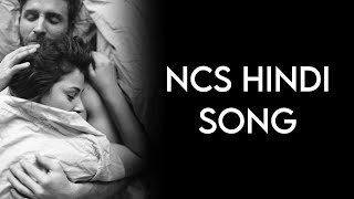 No copyright song | no copyright hindi song | copyright free hindi song | ncs romantic song