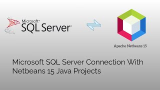 MSSQL Server Connection with NETBEANS 15 From Scratch | Complete Tutorial | Easy JDBC Driver Setup
