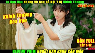 [Review Phim ]Người Bán Hàng Cần Mẫn Tập 1-12 | A Virtuous Business | Tóm Tắt Phim | Review Phim