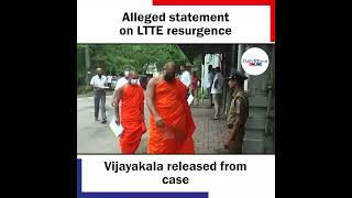 Alleged statement on LTTE resurgence Vijayakala released from case