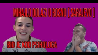 MIHAJLO NAJAVIO DOLAZAK U BIH KOD NUNIJA | MIHAJLO BIO KOD PSIHOLOGA | OME TV | MIKI