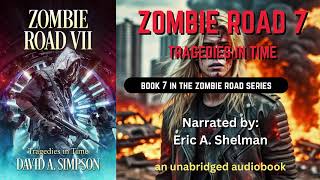 ZOMBIE ROAD 7: Tragedies in Time unabridged audiobook