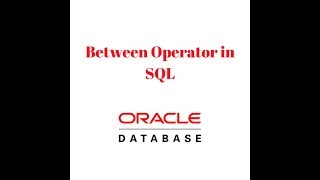 Oracle Database Tutorial 6: The "Between" Operator In Sql