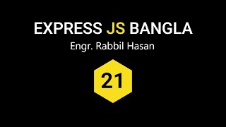 Express JS Tutorial Bangla | Part 21 Working with JSON Body
