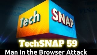 Man In the Browser Attack | TechSNAP 59