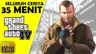 Seluruh Alur Cerita GTA 4 Hanya 35 MENIT - Grand Theft Auto IV