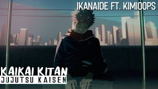 Kaikai Kitan (Jujutsu Kaisen OP) - ACOUSTIC cover - Ikanaide ft KIMIOOPS