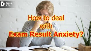 How to deal with exam result anxiety? - Dr. Sulata Shenoy