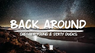 Chester Young & Dirty Ducks - Back Around (Lyrics) 🐻