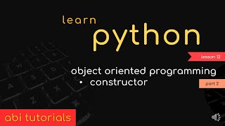 12. Learn Python - Object Oriented Programming Part - 02 #constructor
