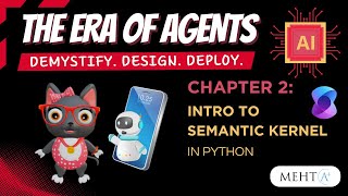 Intro to Semantic Kernel in Python | The Era of Agents Ch. 2/10